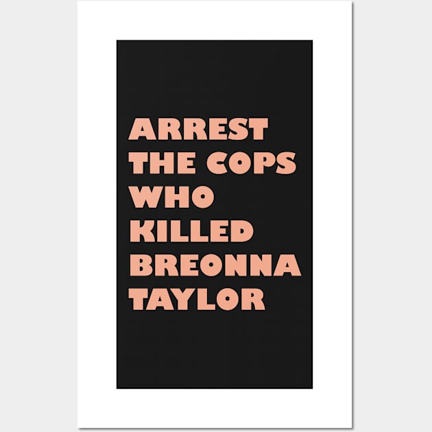 Arrest The Cops Who Killed Breonna Taylor - Minimalist Wall Art by JMPrint